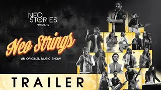 Seven Songs | Seven Stages Of Love | Neo Strings | Official Trailer | Music | NeoStories