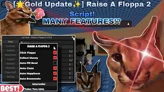 [🌟Gold Update!✨] Raise A Floppa 2😸 Hack Leo,Tora Script Auto Click,Collect Money,Tp,Backrooms,Cookin