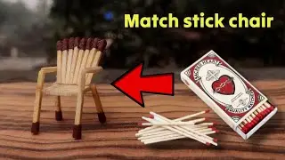Matchstick art and craft |  DIY chair with match stick