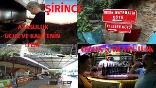 ŞİRİNCE - MATEMATİK KÖYÜ- AYASULUK - OZON ŞARAPÇILIK
