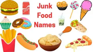 Name of Junk Foods | Learn Food Vocabulary | Junk Food Names in English