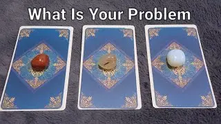 What Is Your Problem? 💚 သင့်ရဲ့ ပြဿနာက ဘာဖြစ်မလဲ 🤎 Timeless Pick A Card