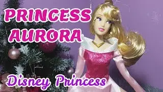 PRINCESS AURORA from SLEEPING BEAUTY. DISNEY PRINCESS. UNPACKING TOYS