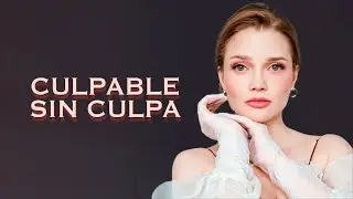 CULPABLE SIN CULPA | Parte 4 | Pel&iacute;cula Completa en Espa&ntilde;ol Latino