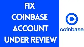 How To Fix Coinbase Account Under Review | Coinbase Account Under Review [SOLVED]