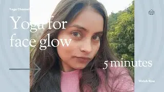 Yoga for glowing face।।face glow yoga😍#yoga#yogaforface#glowingskin#yogavideo#yogapractice#Yogaday 