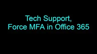 How to Force MFA in Azure Active Directory, Multifactor Authentication
