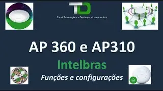 AP 310 e 360 da Intelbras - Acess Point e repetidor, fun&ccedil;&otilde;es e configura&ccedil;&otilde;es
