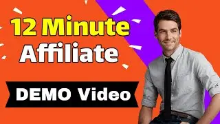 12 Minute Affiliate (DEMO Video) - Affiliate Marketing - Simple 3 Step Formula