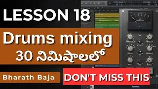 Lesson 18: Advanced Drums Mixing in Logic Pro X Telugu (30 mins) | Bharath Baja