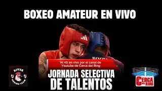 JORNADA SELECTIVA DE TALENTOS AMATEUR  - RIVER BOXING TEAM - CERCA DEL RING