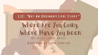 Where Are You Going, Where Have You Been? by Joyce Carol Oates (Full Text)