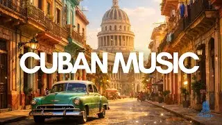 Cuban Music 🇨🇺 Instrumental Buena Vista Inspired, Latin Havana Mix