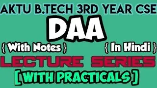 INSERTION SORT ALGORITHM WITH EXAMPLE : LEC-2 AKTU DAA LECTURE SERIES FOR B.TECH CSE & IT/MCA