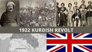 1922 Kurdish Rebellion against British Occupation: Sheikh Mahmud Barzanji Revolt (ثورة كوردستان)