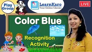 Blue Color Activity | Play Group | Color Recognition For Kids | Kindergarten Fun Activities