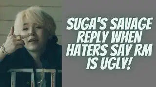 SUGA'S SAVAGE REPLY WHEN HATERS SAY RM IS UGLY 😏💜|| Savage Suga🔫🔥||