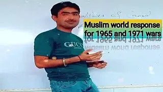Muslim world response for 1965 and 1971 wars