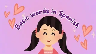 Basic words in Spanish with Mari!