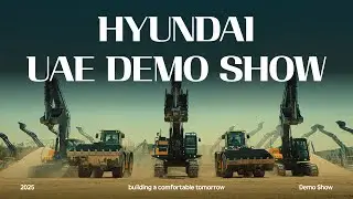 United Arab Emirates Demo Show 2025 | HD Hyundai Construction Equipment