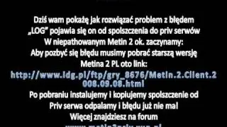 [TUTORIAL] Metin2 Jak pozbyć się błędu LOG w spolszczeniach od priv serwer&oacute;w