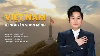 VIỆT NAM KỶ NGUYÊN VƯƠN MÌNH - TÙNG DƯƠNG | OFFICIAL MV