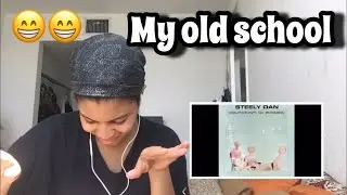 Steely Dan &ldquo; My Old School &ldquo; / Reaction 😇