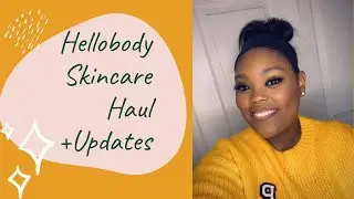 Hellobody Skincare Haul 2020 + Updates