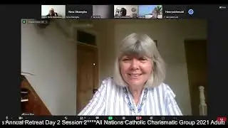 All Nations Catholic Charismatic Group 2021 Adults Annual Retreat Day 2 Session 2