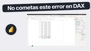 Este es el error más común que cometemos al iniciar con DAX | Power Bi