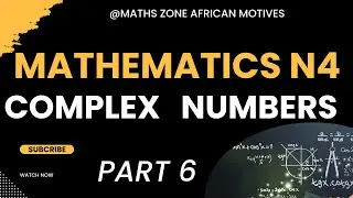 Mathematics N4 The Argand Diagram _ Complex Numbers @mathszoneafricanmotives  @mathwithlightone