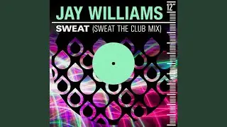 Sweat (Sweat the Club Mix)