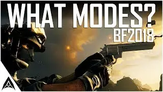MODES IN BATTLEFIELD 2018 - BF5/BFBC3 Speculation/Discussion