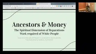 Ancestors & Money: The Spiritual Dimension of Reparations Work for White People