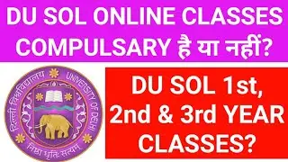 DU SOL ONLINE CLASSES COMPULSORY OR NOT? DU SOL ONLINE CLASSES 2021! DU SOL 1st 2nd & 3rd Y CLASSES!