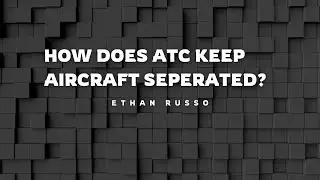 How Does Air Traffic Control Keep Aircraft Separation?