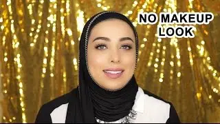 No makeup look tutorial لوك نو ميكب سريع