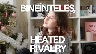 bineinteles, heated rivalry