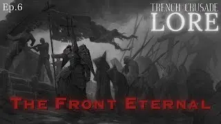 Trench Crusade Lore to Sleep To – Ep. 6: The Front Eternal | ASMR Dark Lore | Fireplace Ambience