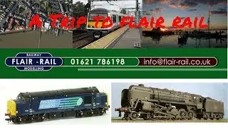 A Trip To Flair Rail Model Shop - Burnham-on-Crouch Essex