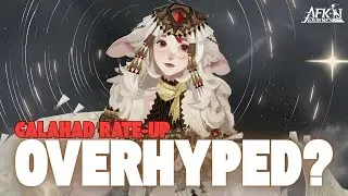 Overhyped? Galahad is not as strong as people say!  - AFK Journey