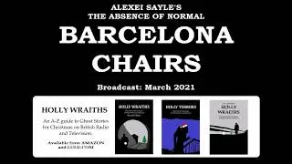 Alexei Sayle's The Absence of Normal - 2.2. Barcelona Chairs