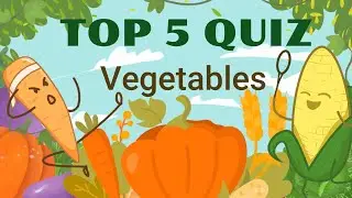 Top 5 Vegetable Quiz! Fun for Classrooms & Families 🥕 ESL Friendly