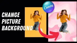 How To Remove And Create Picture Background ? | Change Background In Canva