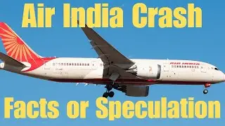 Air India Crash - Facts or Speculation  #airindiacrash