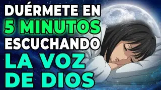 😴DUERME EN 5 MINUTOS AL ESCUCHAR LA VOZ DE DIOS - TENDR&Aacute;S SUE&Ntilde;OS HERMOSOS - ORACI&Oacute;N PARA DORMIR
