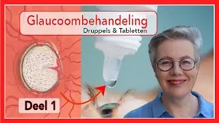 Glaucoom behandelen met oogdruppels en tabletten &ndash; uitleg door oogarts Dr  Fleur Goezinne