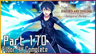 SAO: Integral Factor - Kirito the Progressive! [Part 170/Floor 44 Complete]