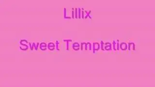Lillix - Sweet Temptation