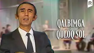 Sherali Jo'rayev - Qalbimga quloq sol